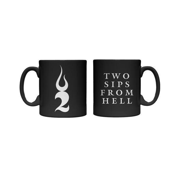 TWO SIPS FROM HELL MUG